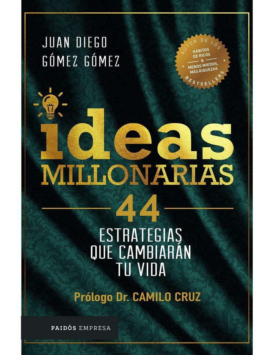 Libro Ideas Millonarias de Gómez Gómez Juan Diego