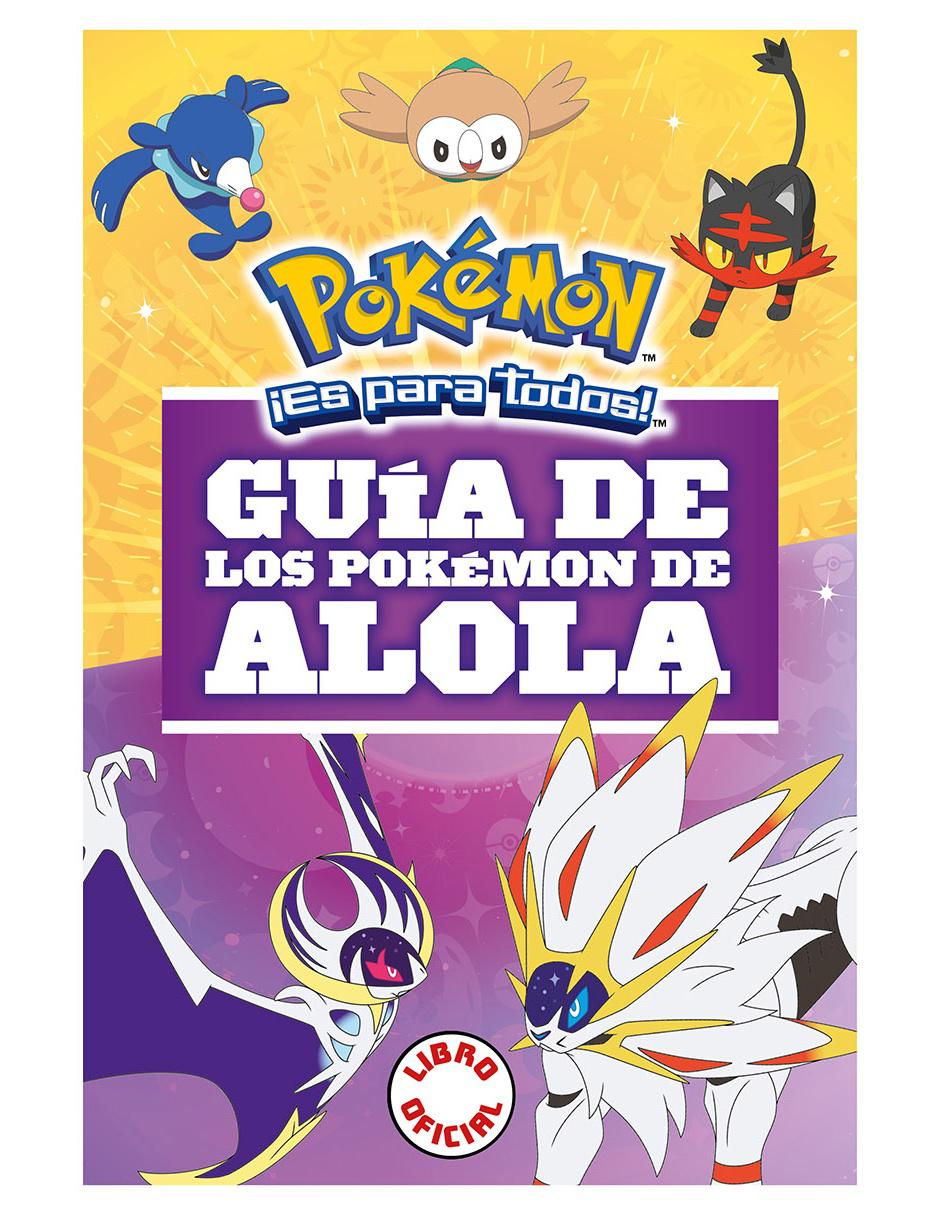 Libro Guía de los Pokémon de Alola de Pokemon Libro Guía de los Pokémon de Alola de Pokemon