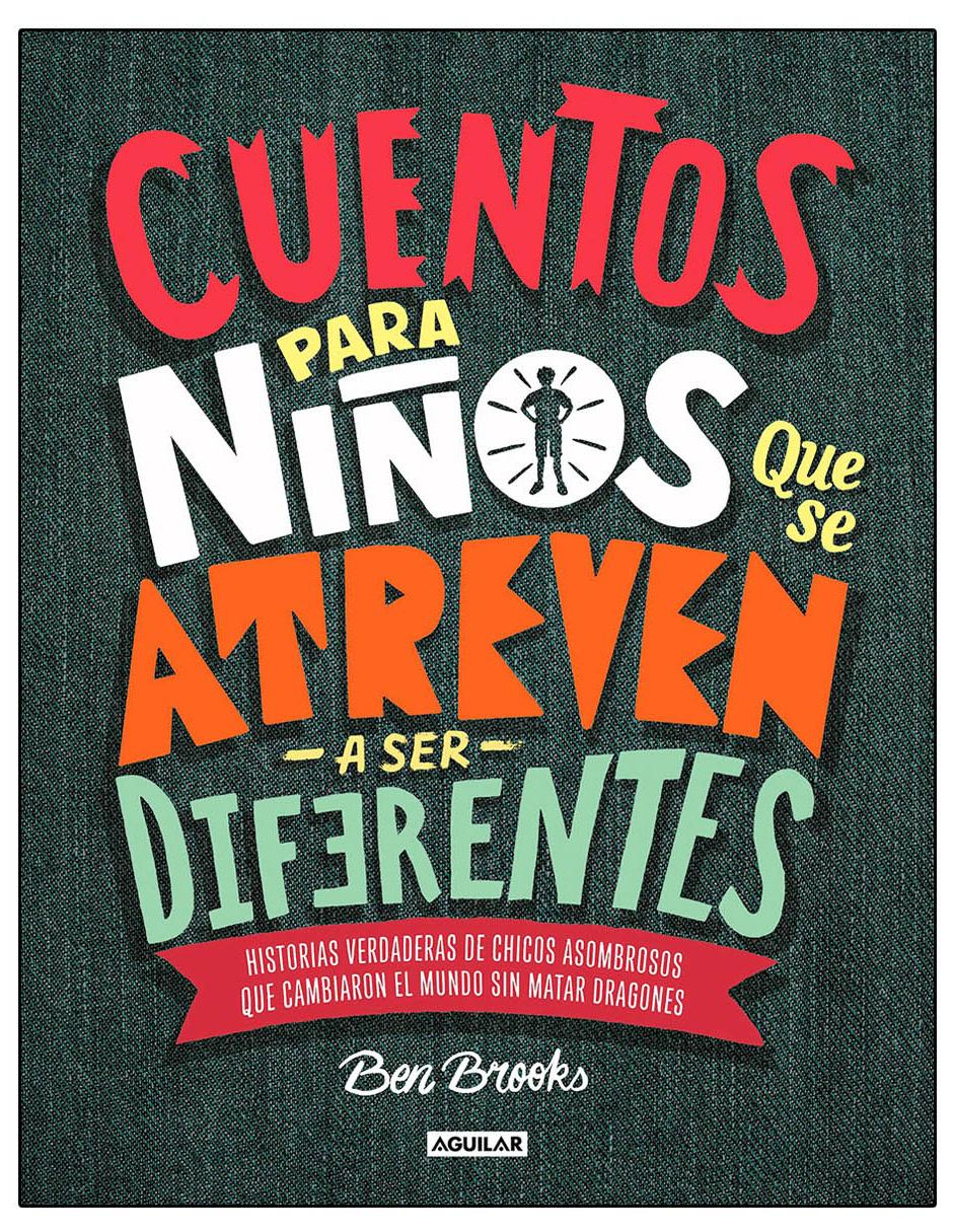 Libro Cuentos para Niños que se Atreven a Ser Diferentes de Ben Brooks