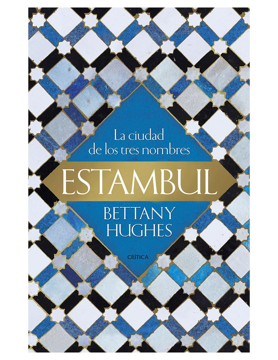 Libro Estambul de Bettany Hughes Libro Estambul de Bettany Hughes
