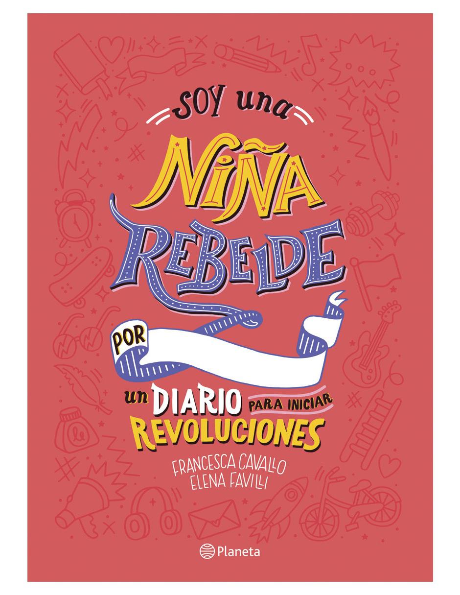 Soy una Niña Rebelde Por un Diario para Iniciar Revoluciones