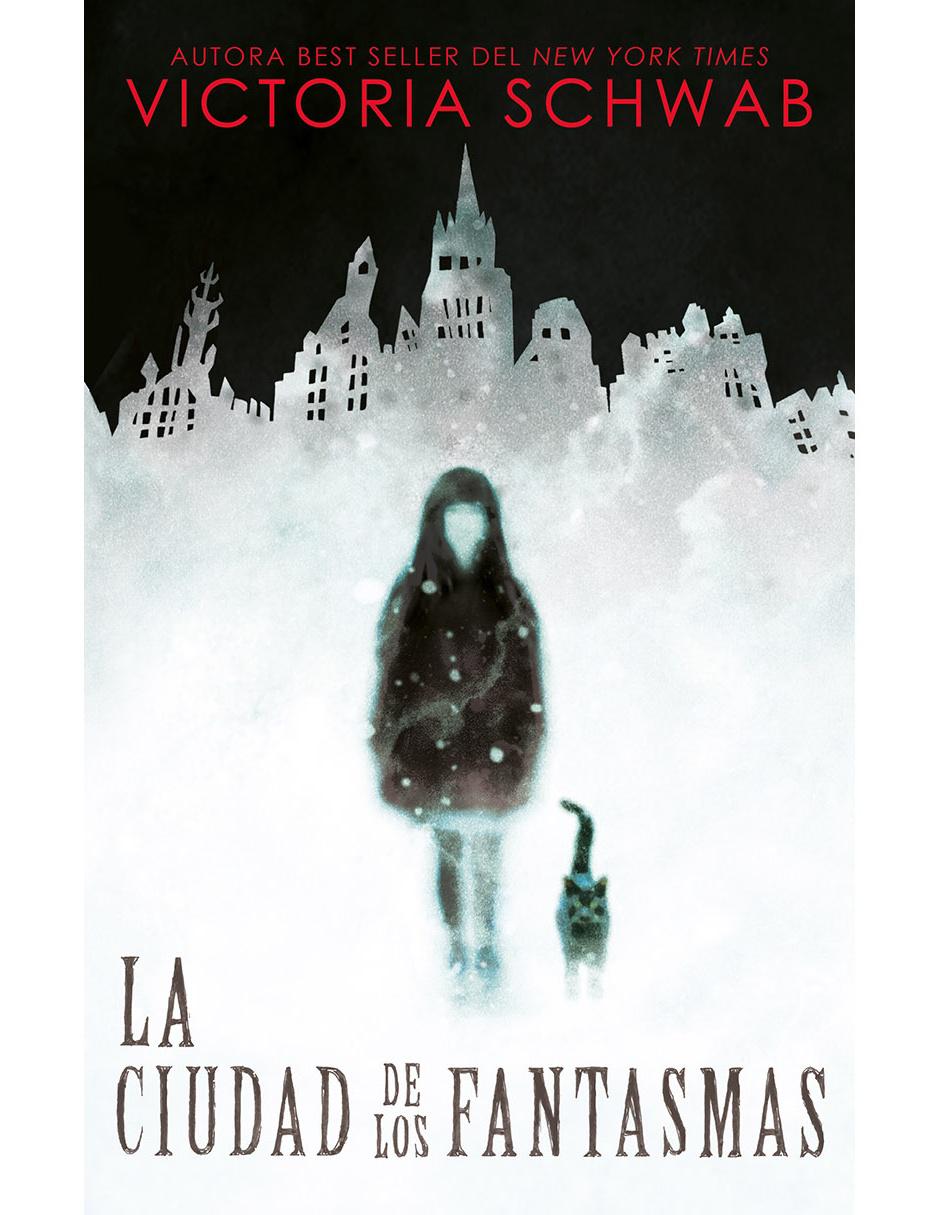 Libro La Ciudad de los Fantasmas de Victoria Schwab