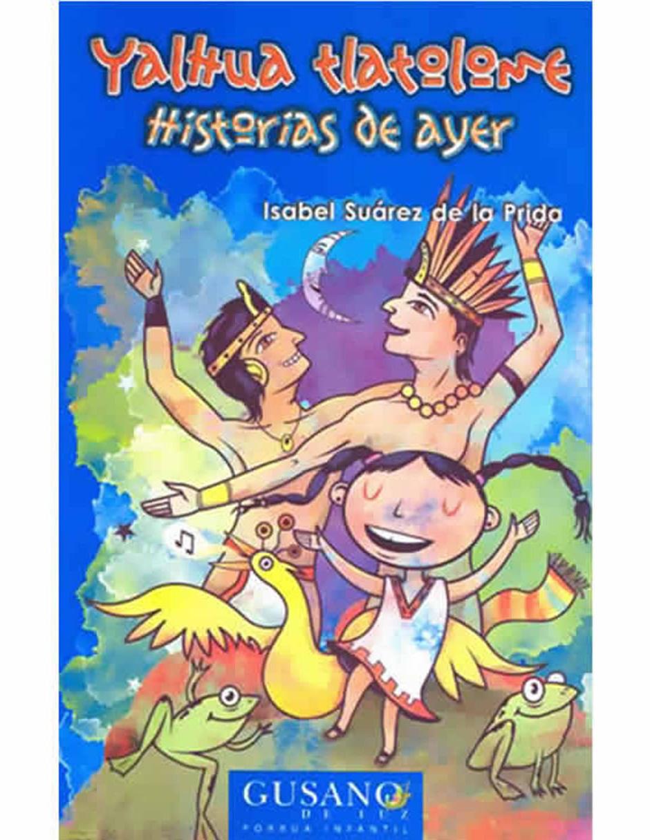 Libro Yalhua Tlatolome Historias de Ayer
