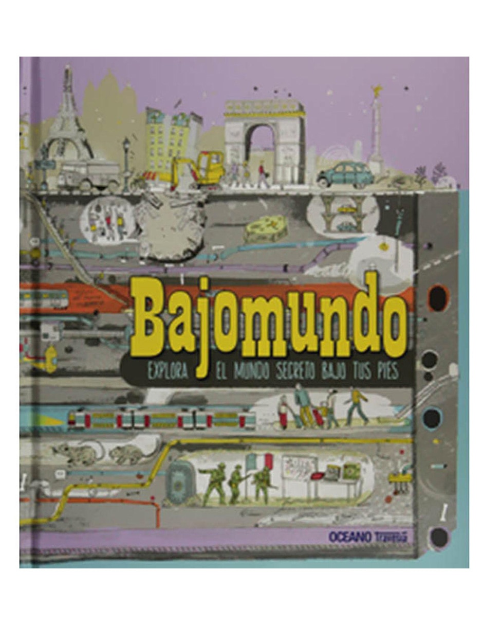Libro Bajo mundo Explora el Mundo Secreto Bajo Tus Pies