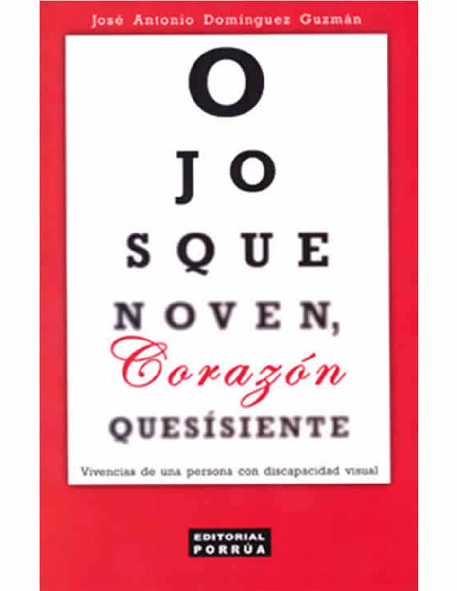 Libro Ojos Que No Ven Corazón Que Si Siente