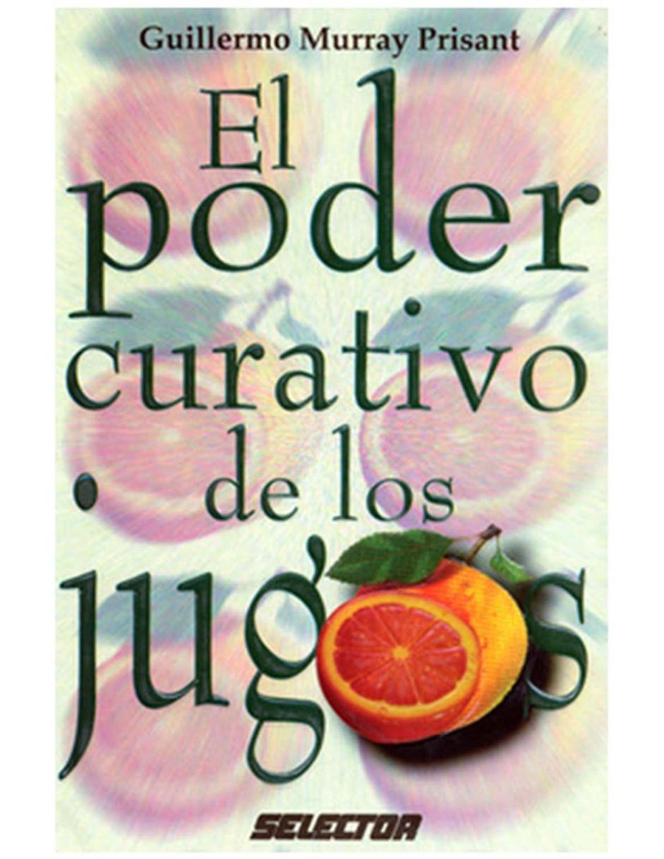 Libro El Poder Curativo de los Jugos