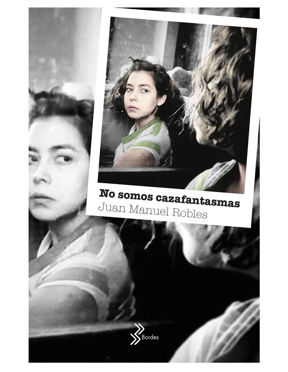 Libro No somos cazafantasmas de Robles Manuel Juan