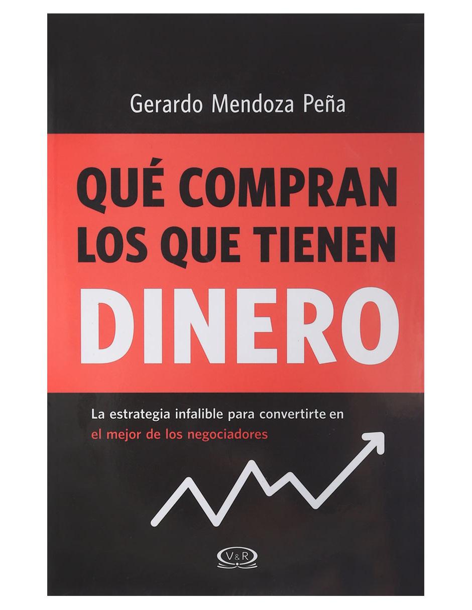 Libro Qué Compran los que Tienen Dinero de Mendoza Peña Gerardo