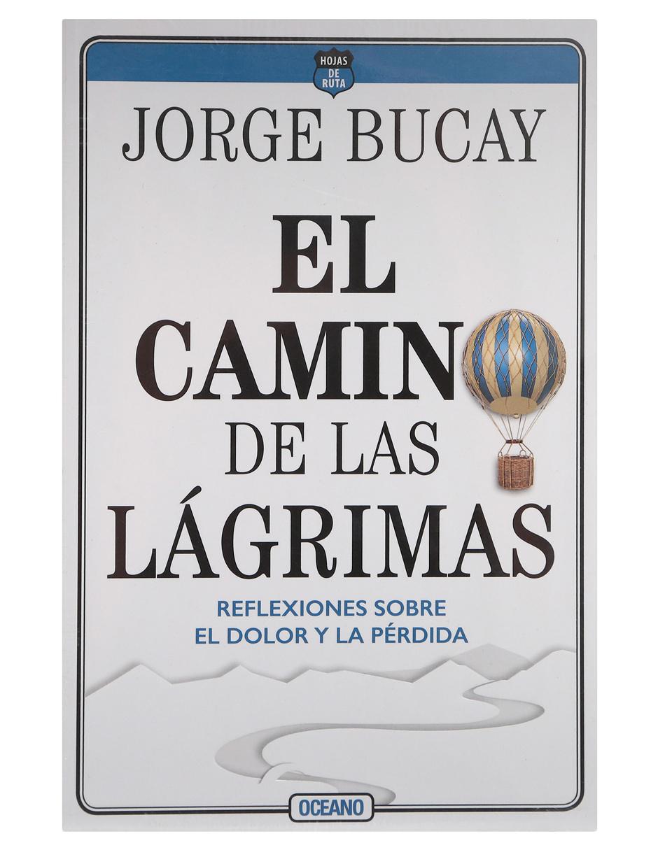 Libro El Camino de las Lágrimas de Bucay Jorge