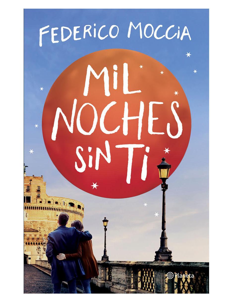 Libro Mil Noches Sin Ti de Moccia Federico Libro Mil Noches Sin Ti de Moccia Federico