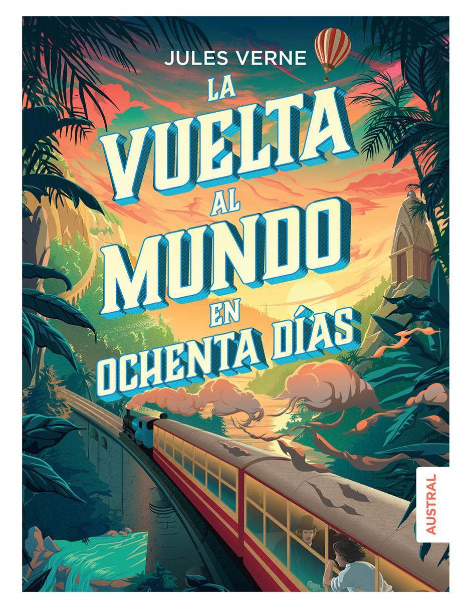 Libro La Vuelta al Mundo en Ochenta Días de Verne Julio Libro La Vuelta al Mundo en Ochenta Días de Verne Julio