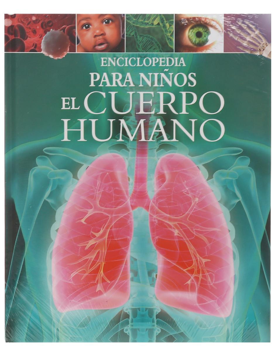 Libro Enciclopedia para Niños: El Cuerpo Humano