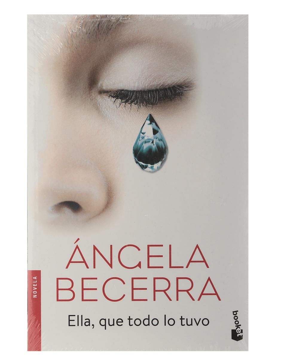 Libro Ella, que todo lo tuvo de Becerra Ángela Libro Ella, que todo lo tuvo de Becerra Ángela