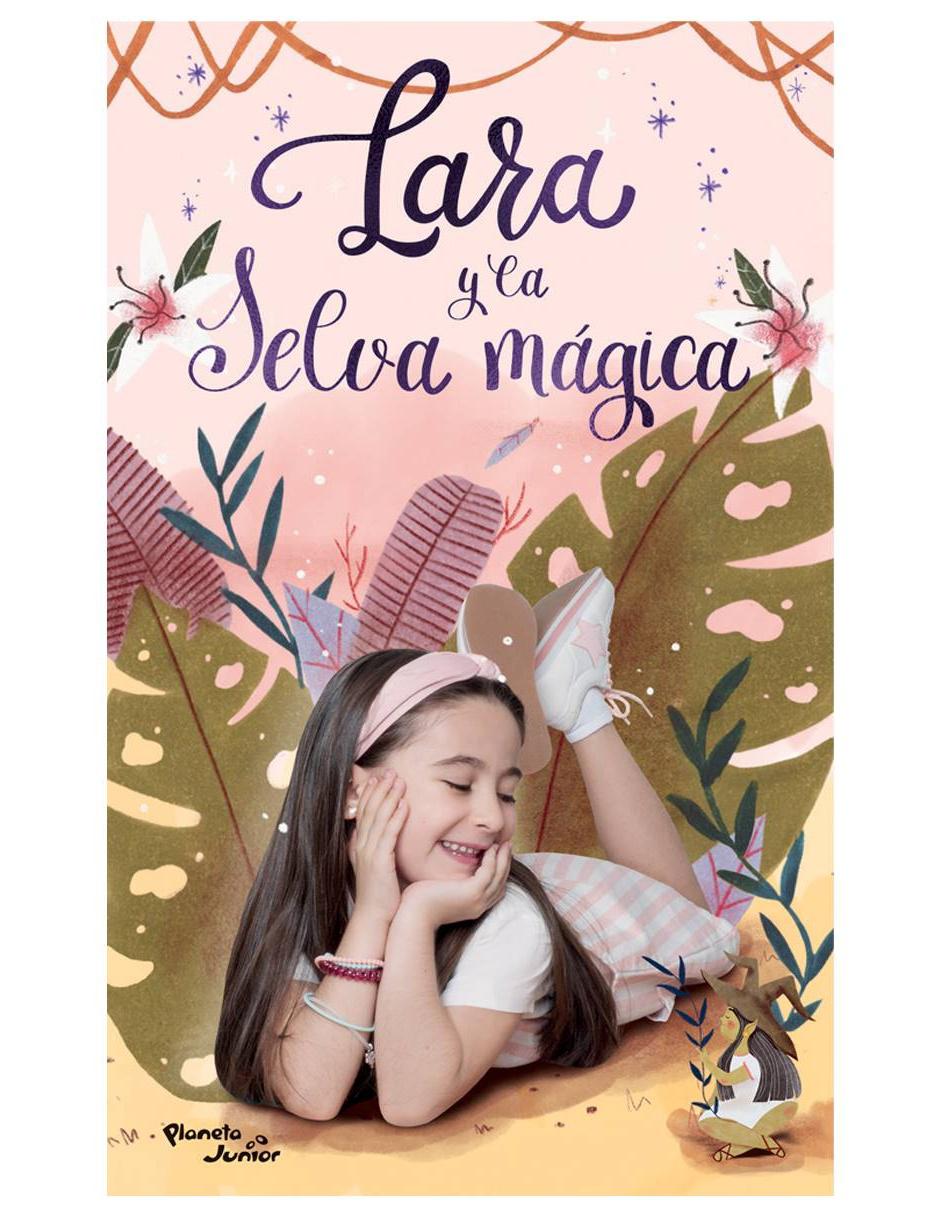 Libro Lara y la Selva mágica de Campos Lara