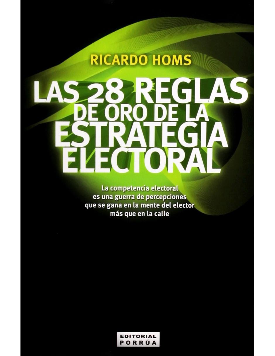 Libro Las 28 Reglas De Oro De La Estrategia Electoral