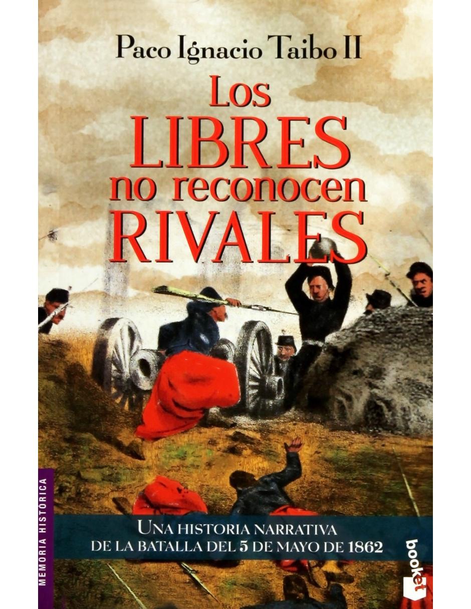 Libro Los Libres No Reconocen Rivales Libro Los Libres No Reconocen Rivales