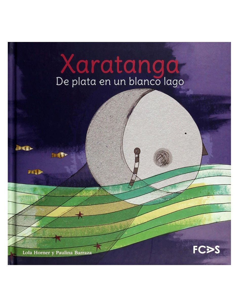 Libro Xaratanga: De plata en un blanco lago