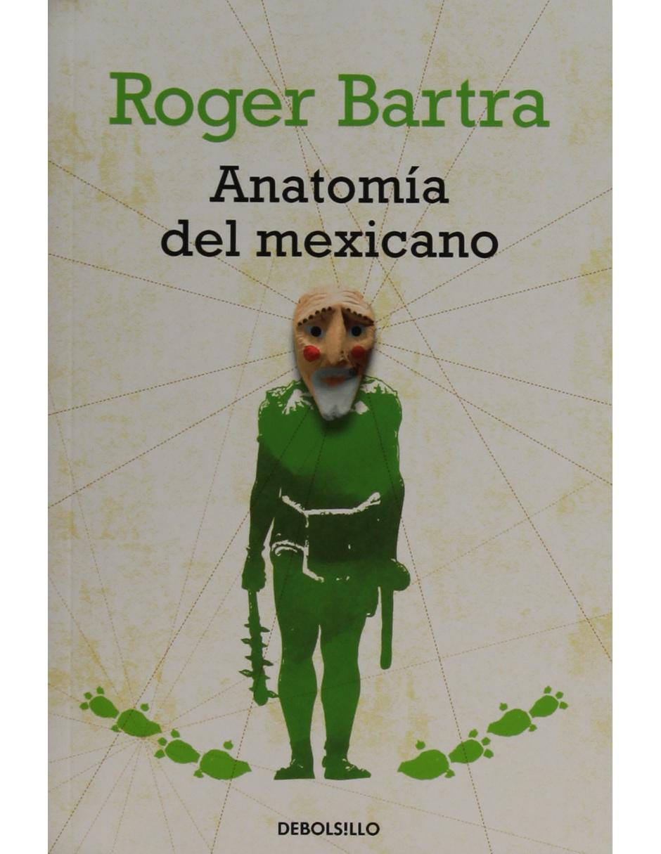 Libro Anatomía del mexicano Libro Anatomía del mexicano