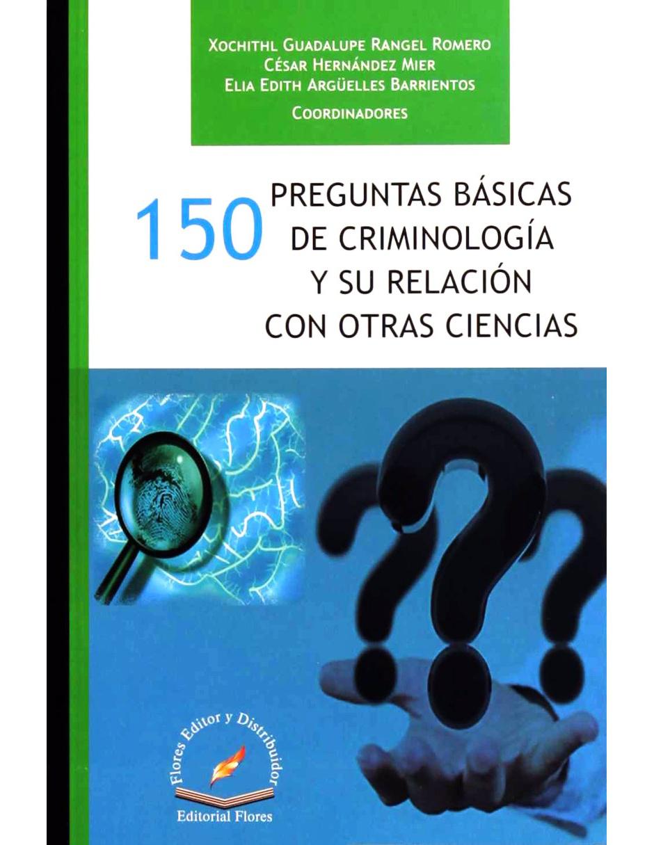 150 Preguntas Básicas de Criminología y su Relación con Otras Ciencias