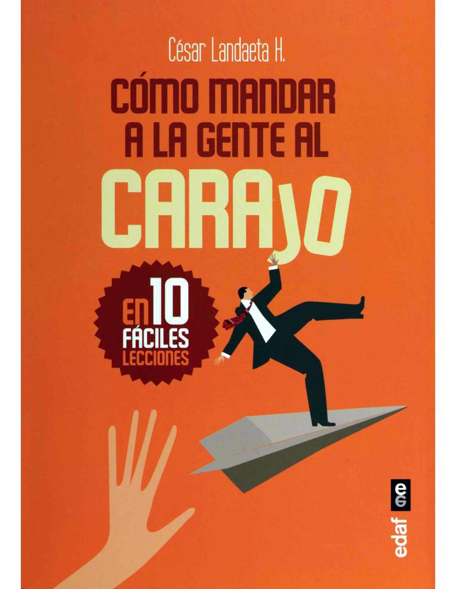Libro Cómo Mandar A La Gente Al Carajo 1