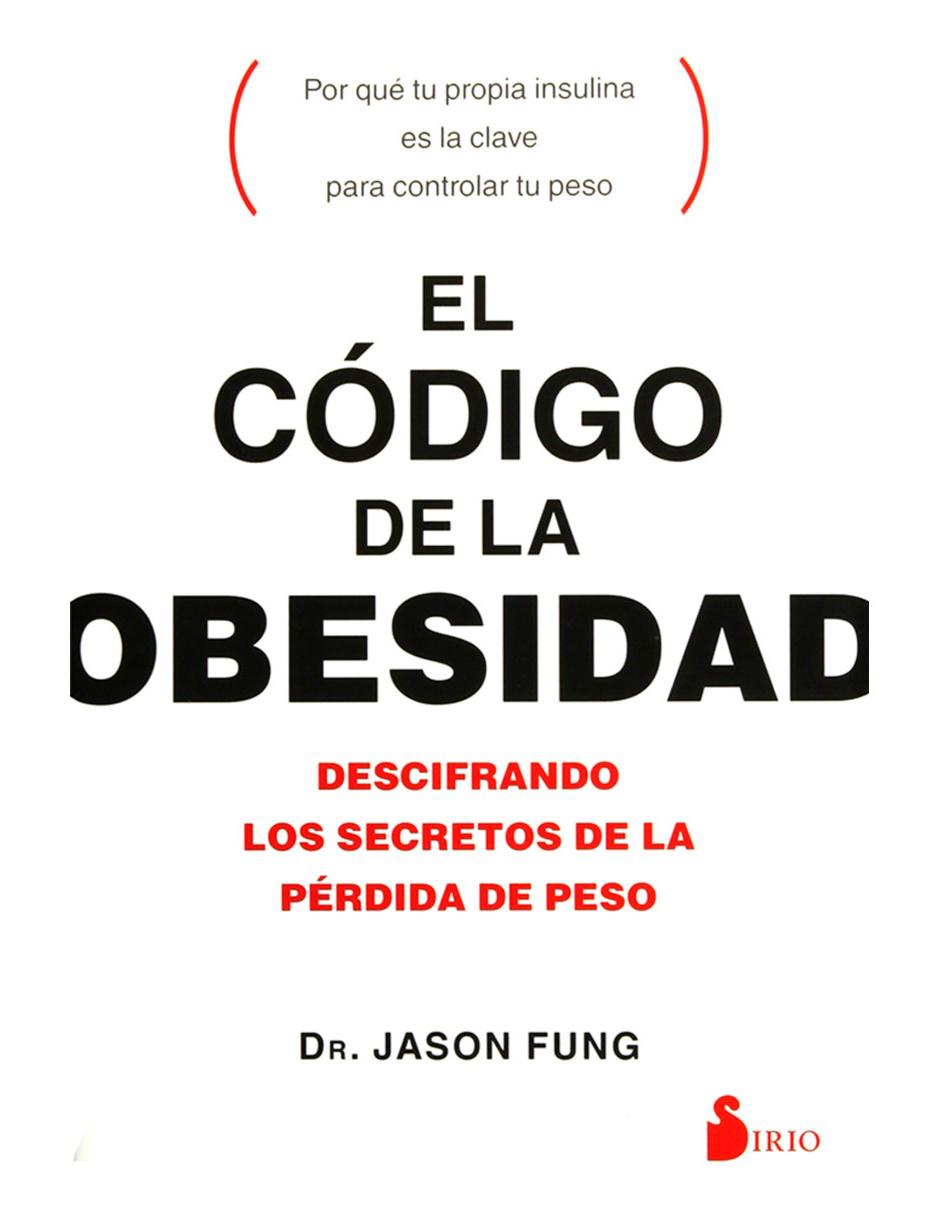 Libro El Código De La Obesidad Descifrando Los Secretos De La Pérdida De Peso