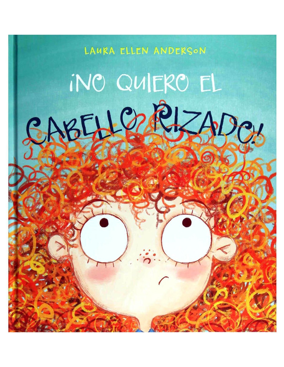 Libro ¡No Quiero el Cabello Rizado!