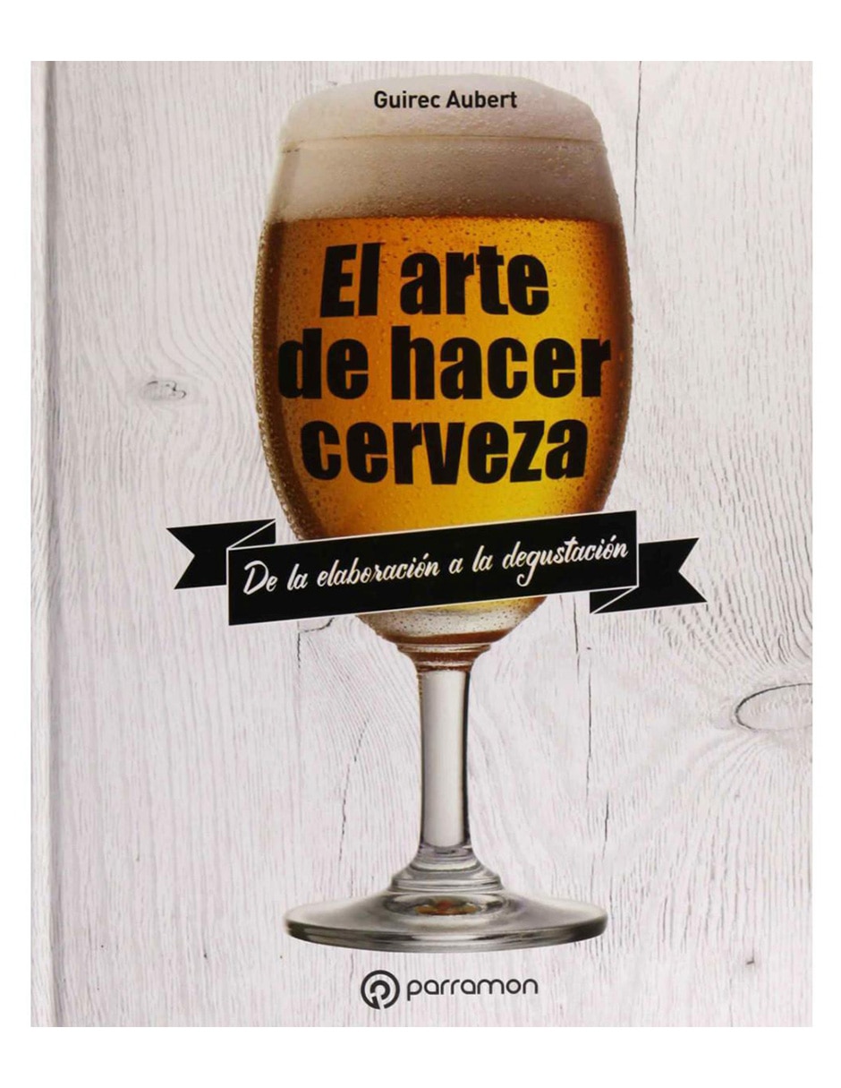Libro El Arte De Hacer Cerveza