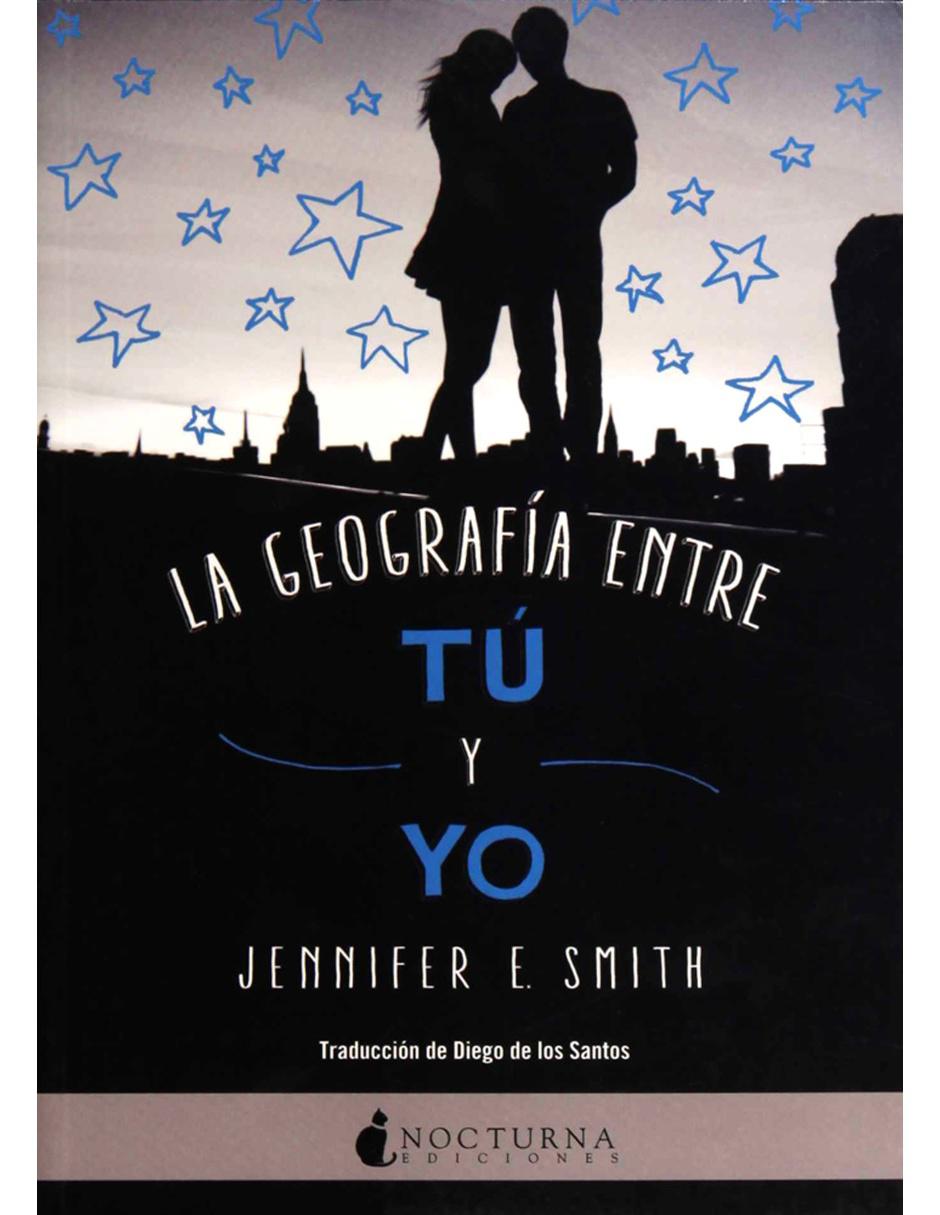 La Geografía Entre Tú y Yo La Geografía Entre Tú y Yo