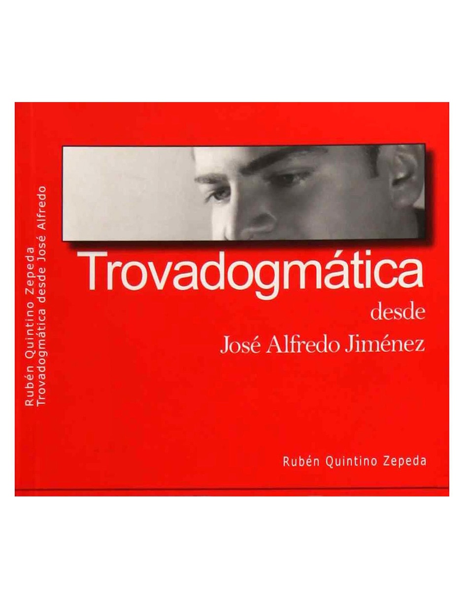 Trovadogmática desde José Alfredo Jiménez 1