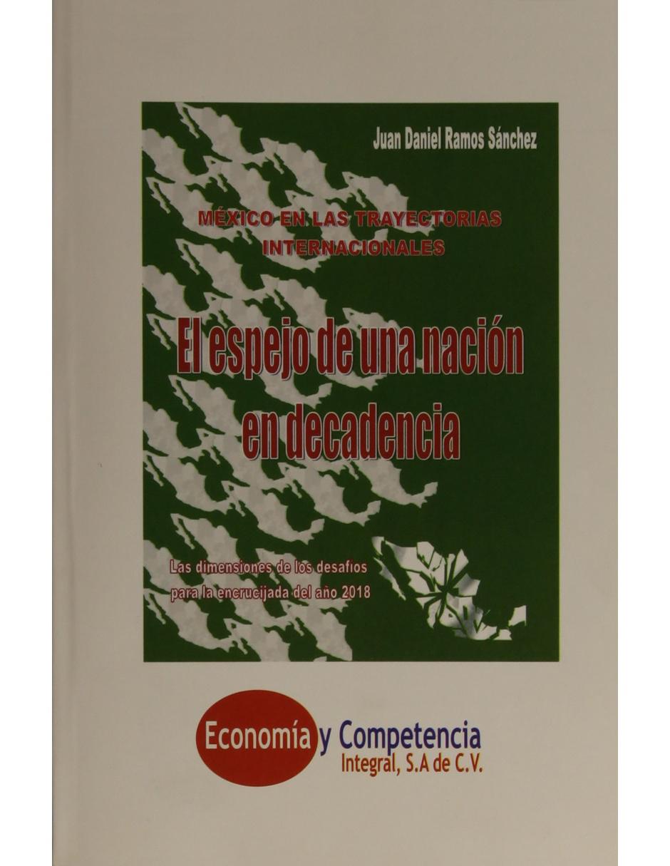 Libro México en las Trayectorias Internacionales: El Espejo de una Nación en Decadencia