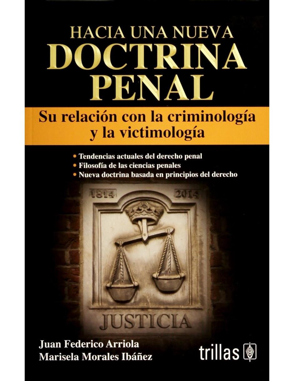 Hacia Una Nueva Doctrina Penalsu Relación Con La Criminología Y La Victimologia 1