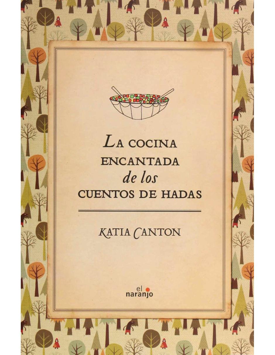 La Cocina Encantada de los Cuentos de Hadas La Cocina Encantada de los Cuentos de Hadas