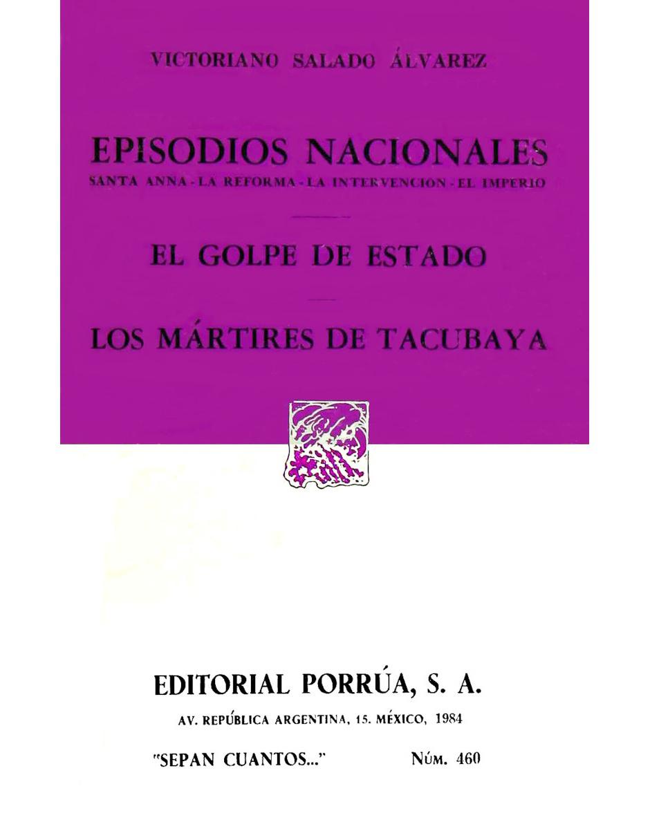 Episodios Nacionales. El Golpe de Estado. Los Mártires de Tacubaya