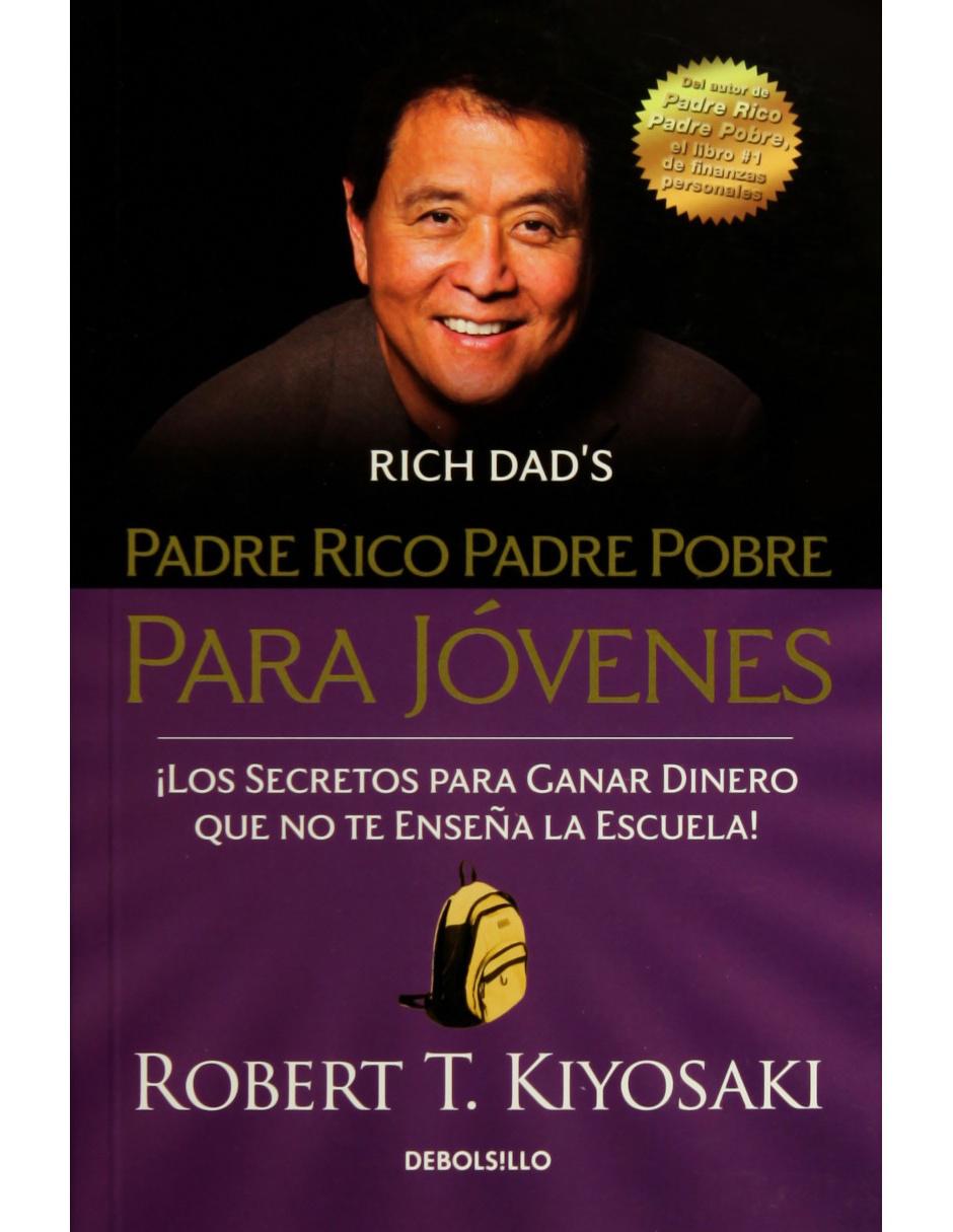 Padre Rico Padre Pobre para Jóvenes Padre Rico Padre Pobre para Jóvenes