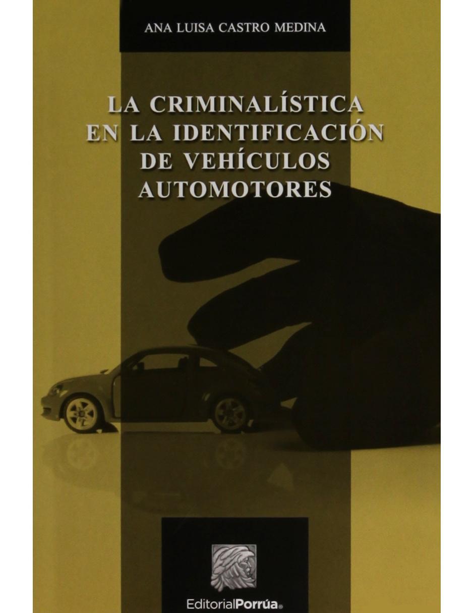 La Criminalística en la Identificación de Vehículos Automoto