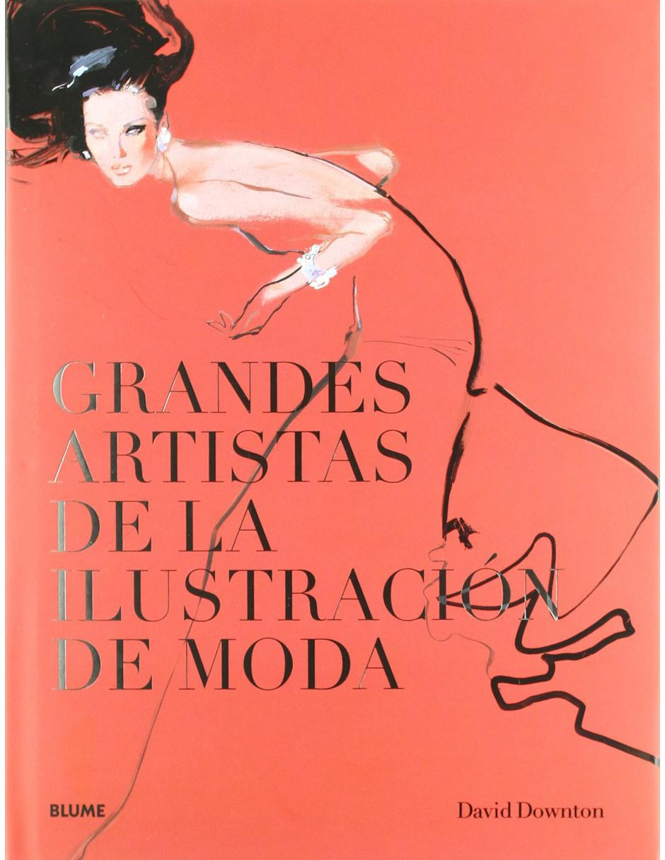 Grandes Artistas de la Ilustración de Moda Grandes Artistas de la Ilustración de Moda