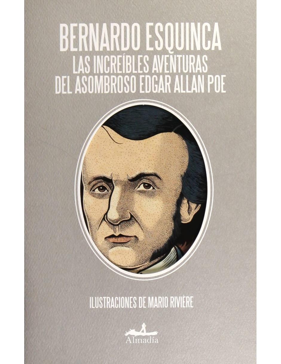 Las Increíbles Aventuras del Asombroso Edgar Allan Poe