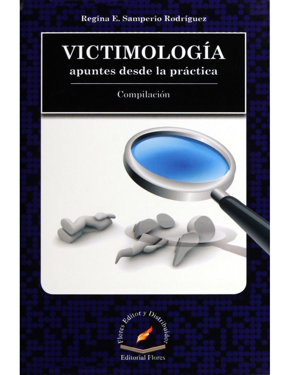 Victimología Apuntes Desde la Practica Compilación Victimología Apuntes Desde la Practica Compilación