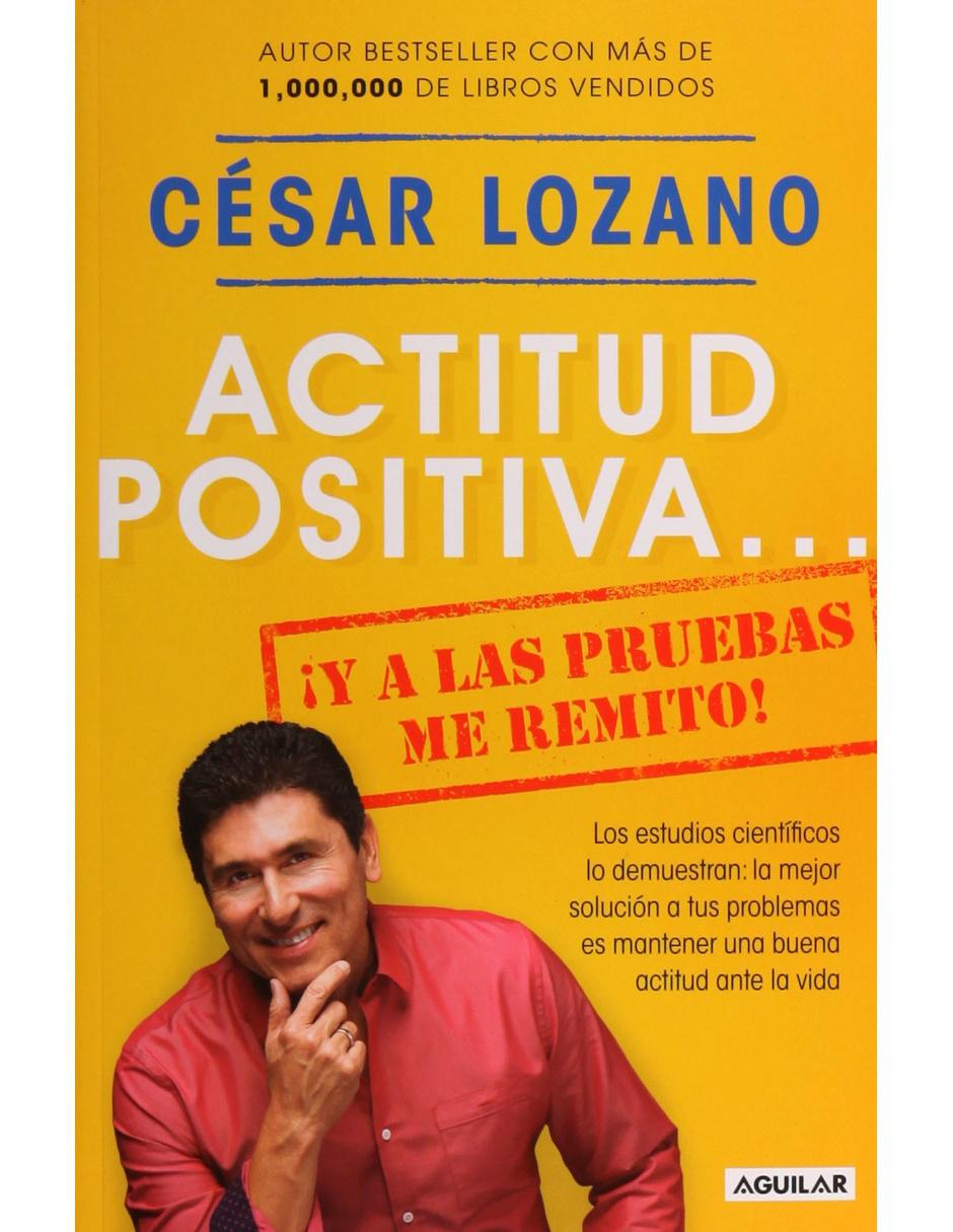Actitud Positiva... ¡Y A Las Pruebas Me Remito! Actitud Positiva... ¡Y A Las Pruebas Me Remito!