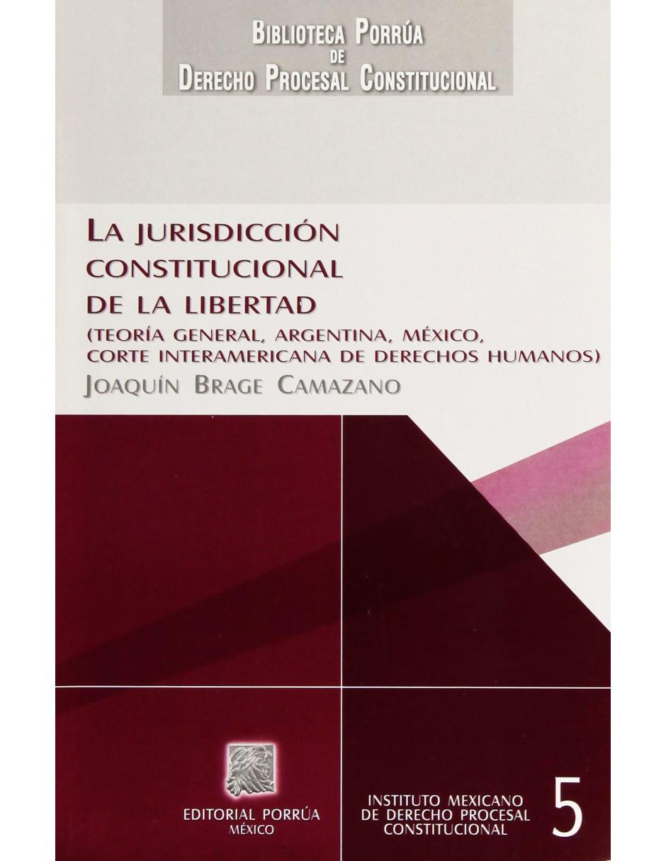 La Jurisdicción Constitucional de la Libertad 1