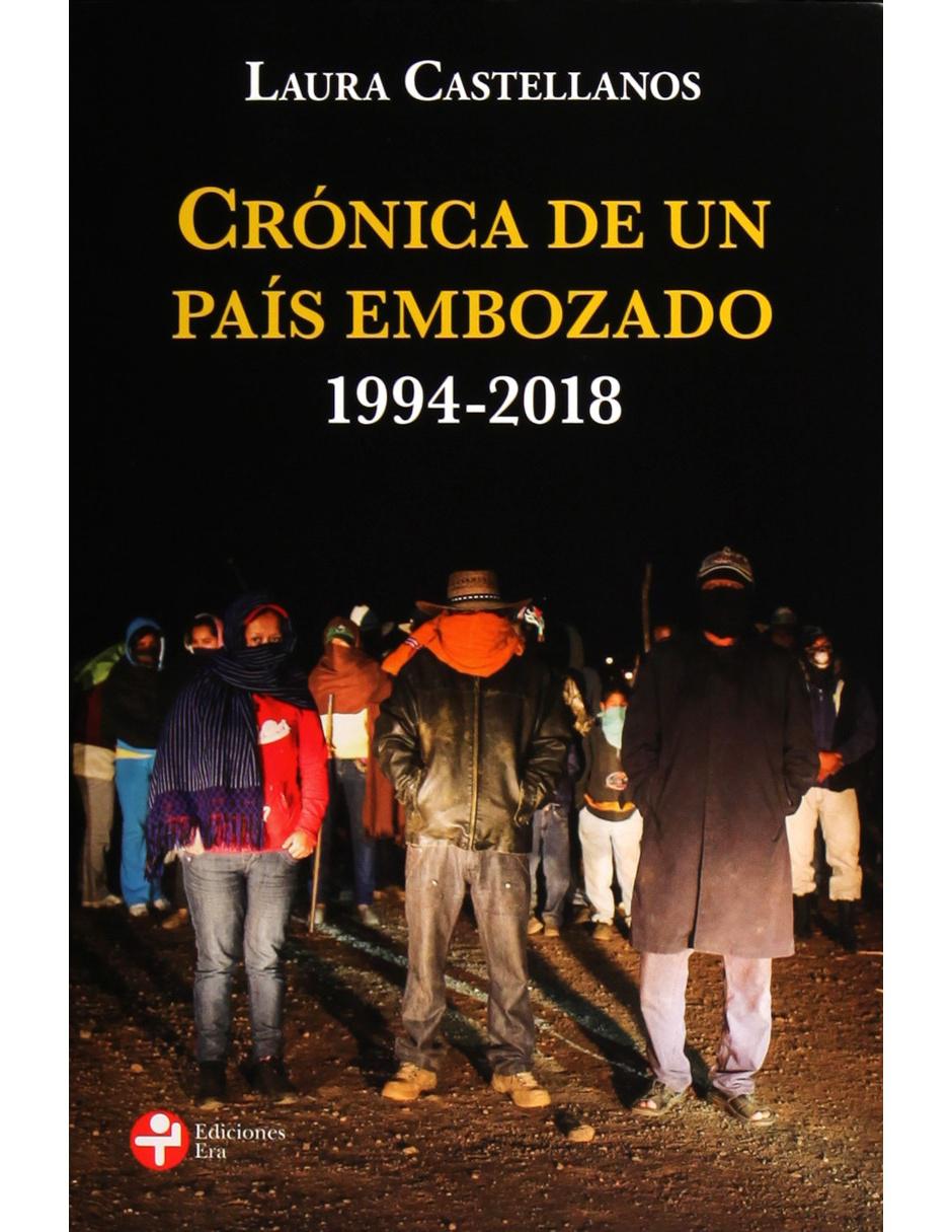 Crónicas De Un País Embozado 1994-2018 Crónicas De Un País Embozado 1994-2018