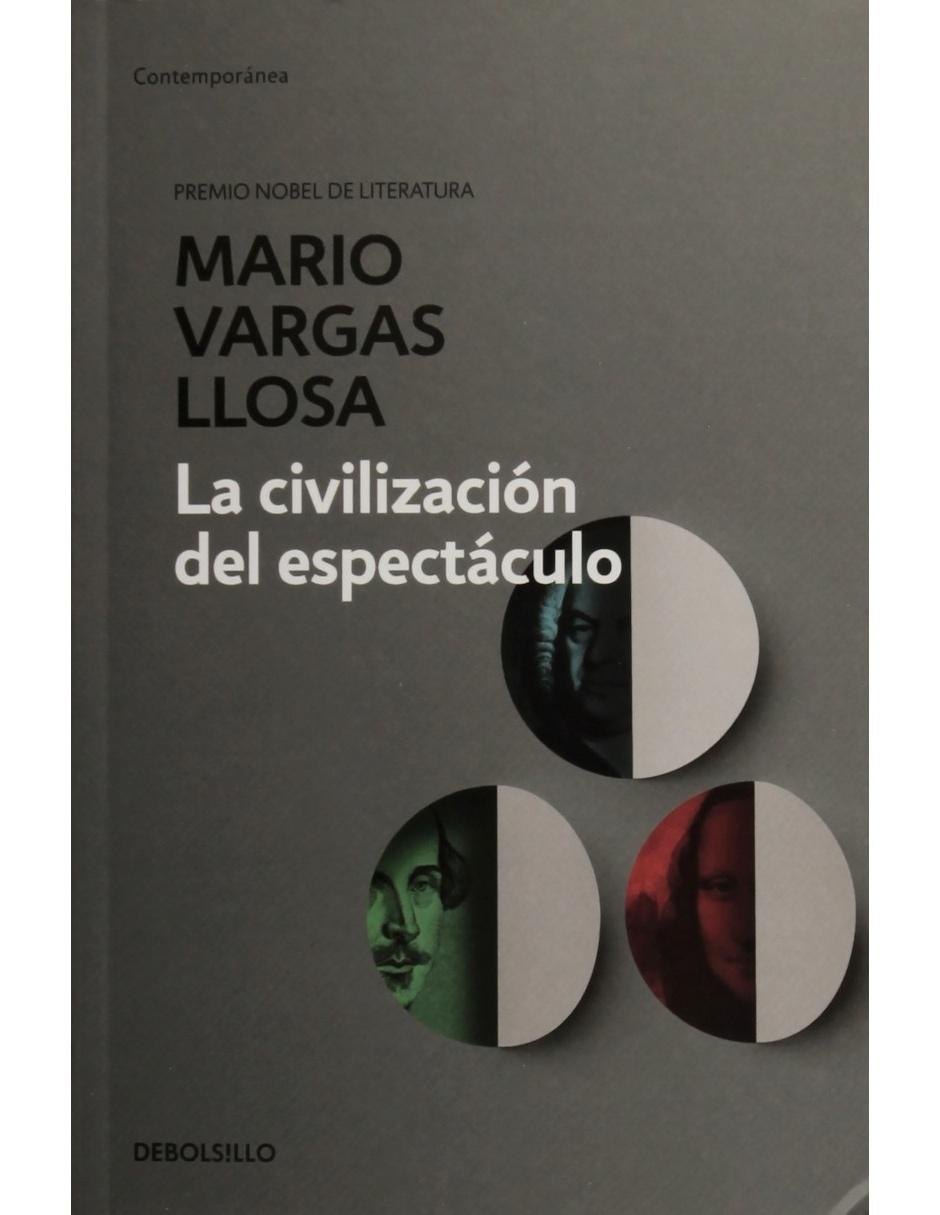 La Civilización del Espectáculo La Civilización del Espectáculo