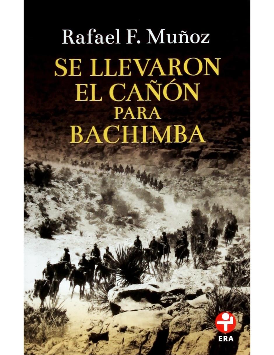 Se Llevaron El Cañón Para Bachimba Se Llevaron El Cañón Para Bachimba