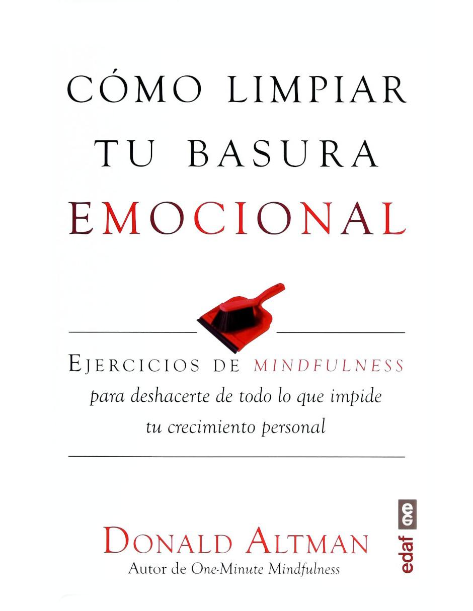 Cómo Limpiar tu Basura Emocional Cómo Limpiar tu Basura Emocional