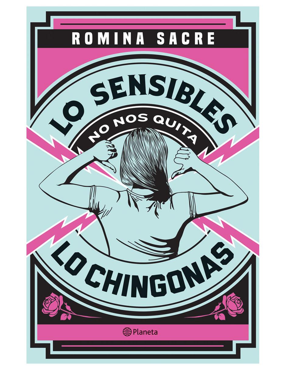Libro Lo Sensibles No Nos Quita Lo Chingonas de Romina Sacre