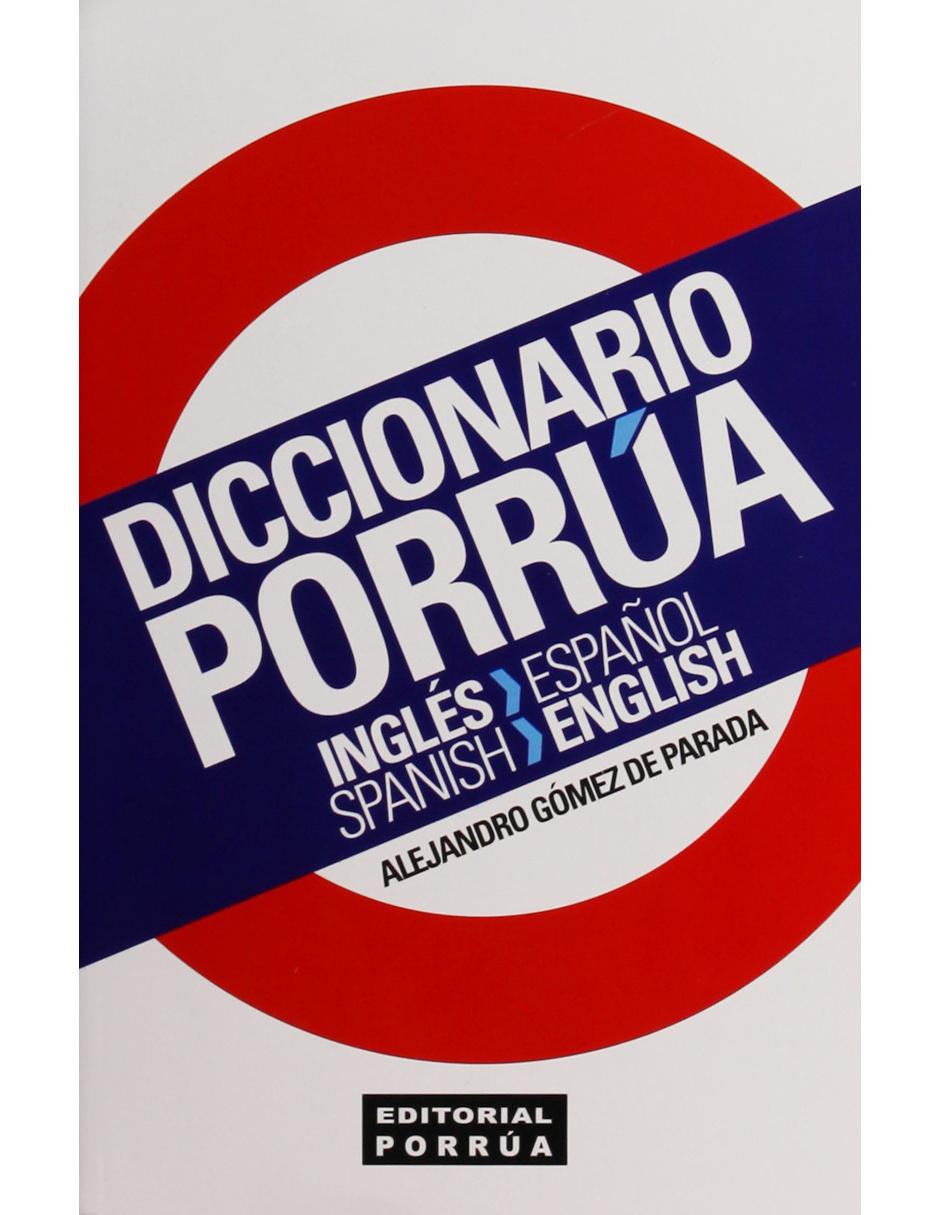 Diccionario Porrua Ingles-Español Español-Inglés