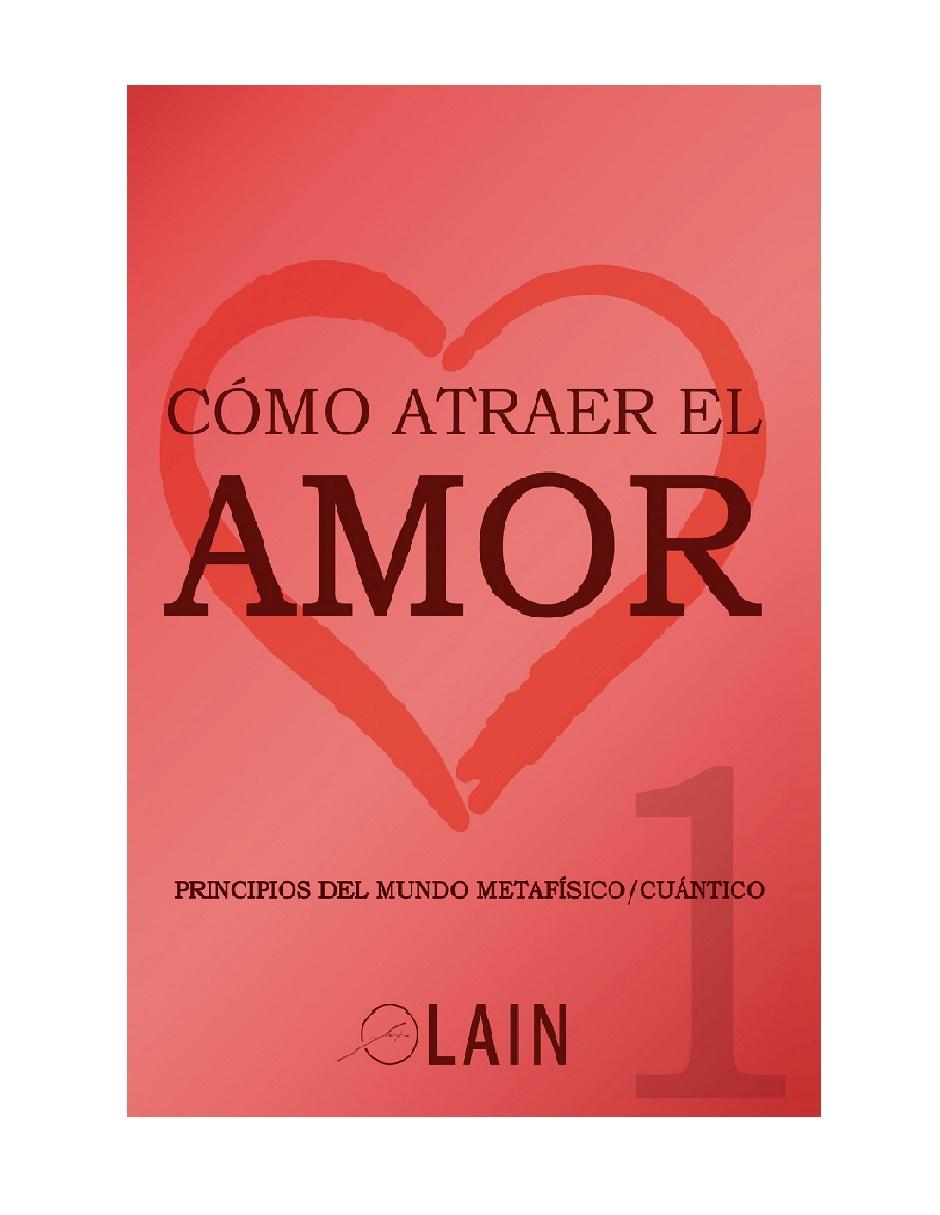 Cómo Atraer el amor Cómo Atraer el amor
