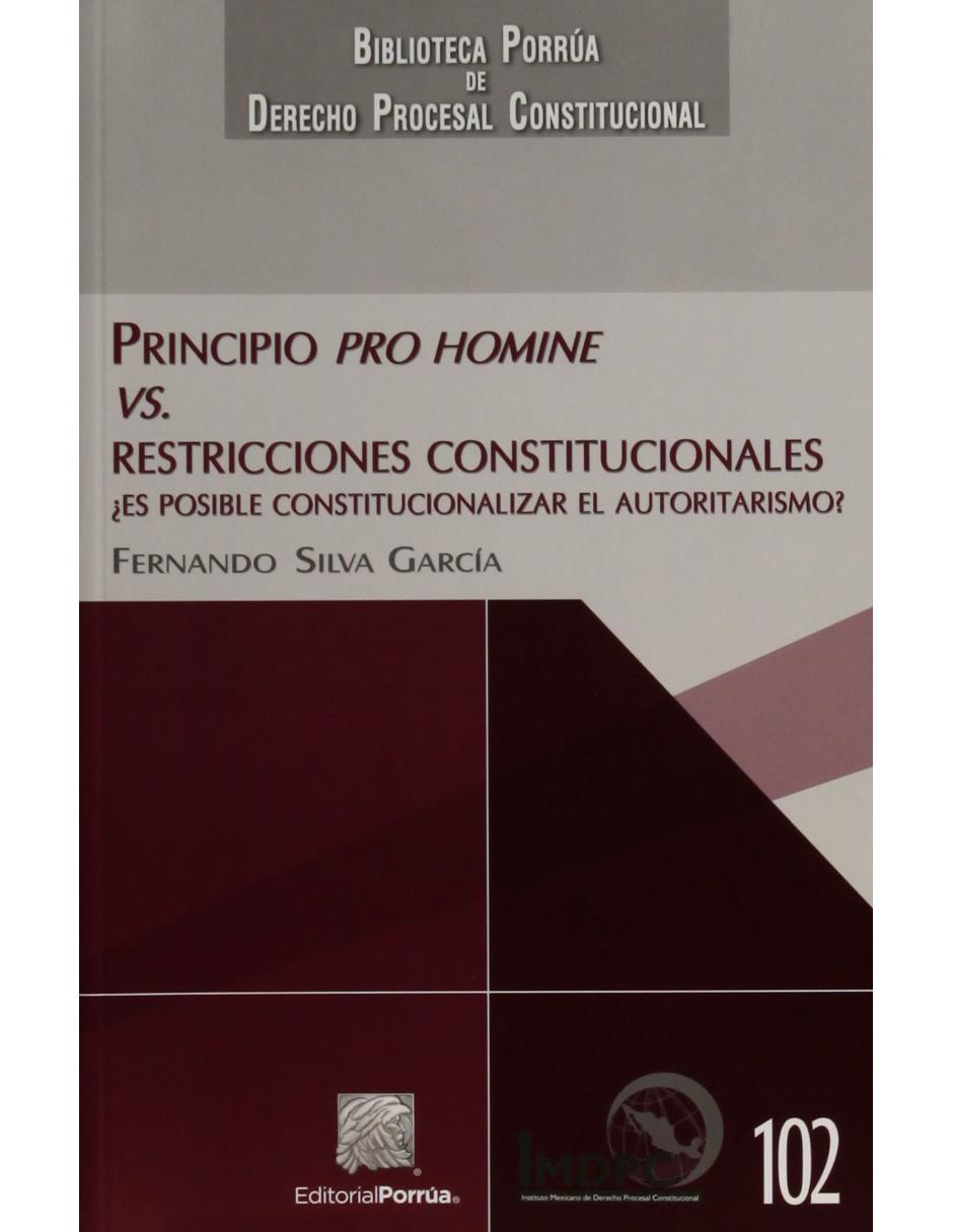 Principio Pro Homine Vs. Rrestricciones Constitucionales
