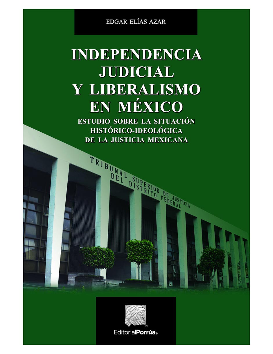 Revista Independencia Judicial Y Liberalismo En México