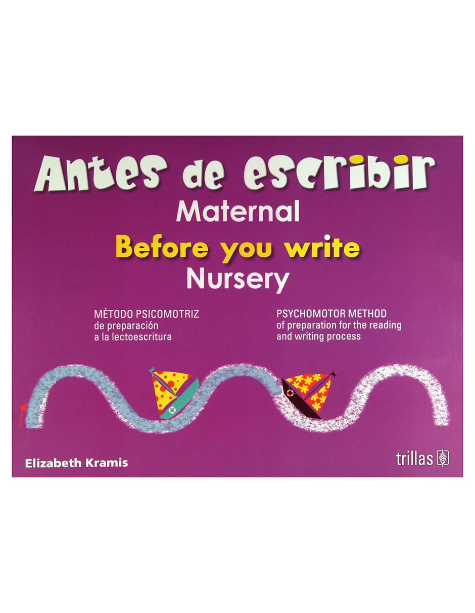 Revista Antes De Escribir Maternal. Before You Write Nursery Método Psicomotriz De Preparación A La Lectoescritura. Psychomotor Method Of Preparation For The Reading And Writing Process Revista Antes De Escribir Maternal. Before You Write Nursery Método Psicomotriz De Preparación A La Lectoescritura. Psychomotor Method Of Preparation For The Reading And Writing Process